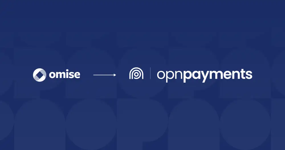 Opn ประกาศรีแบรนด์ธุรกิจรับชำระเงิน จาก Omise เป็น 'Opn Payments'