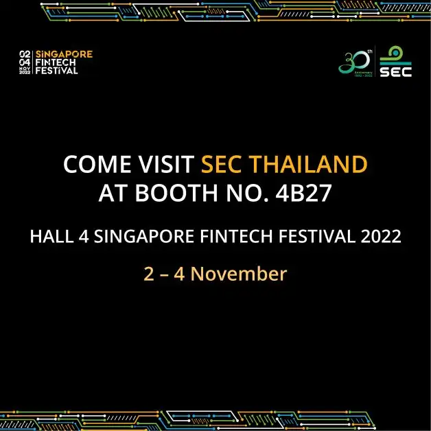 ก.ล.ต. ร่วมงาน Singapore FinTech Festival 2022 เผยแพร่ความคืบหน้าในการนำเทคโนโลยีมาใช้ประโยชน์ในตลาดทุนไทย