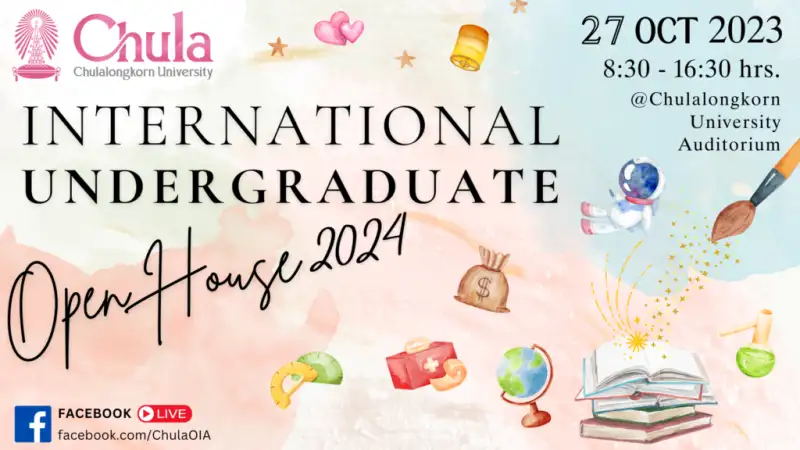 Chulalongkorn University Welcomes You to the 2024 International Undergraduate Admissions Open House