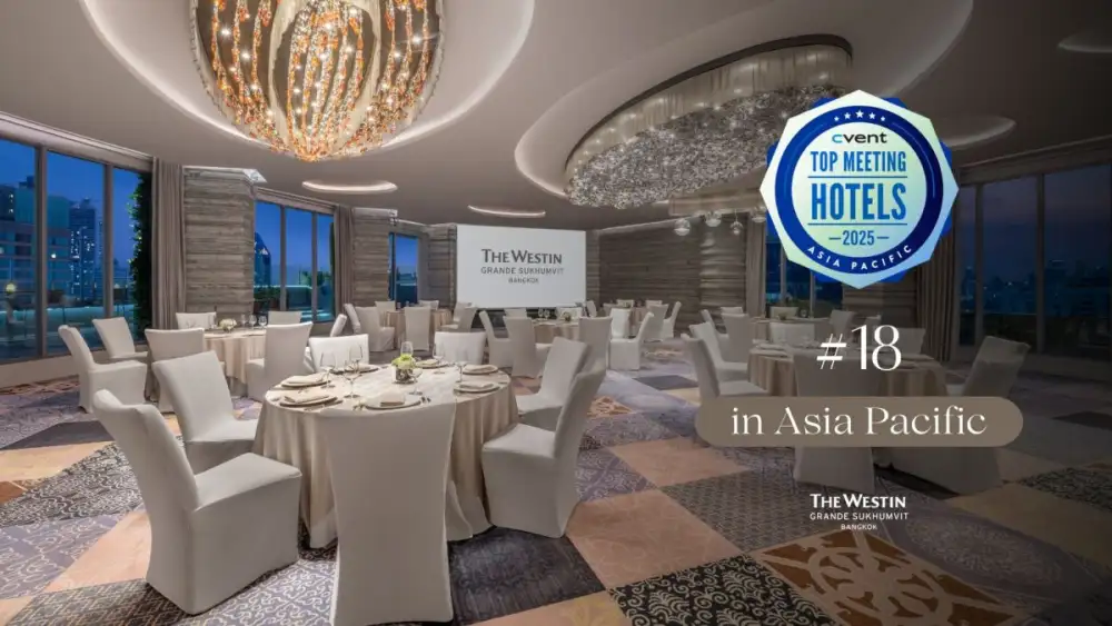 The Westin Grande Sukhumvit, Bangkok Recognized as One of the Top 20 Meeting Hotels in Asia Pacific by Cvent