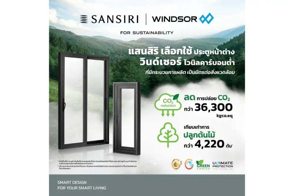 Sansiri Partners with WINDSOR to Launch Thailand's First Low-Carbon Vinyl Door and Window Innovation for Comfortable and Sustainable Living
