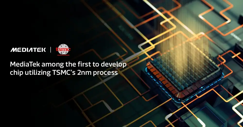 MediaTek พัฒนาชิปด้วยกระบวนการ 2nm ของ TSMC ยกระดับประสิทธิภาพและ การประหยัดพลังงานให้ล้ำไปอีกขั้น