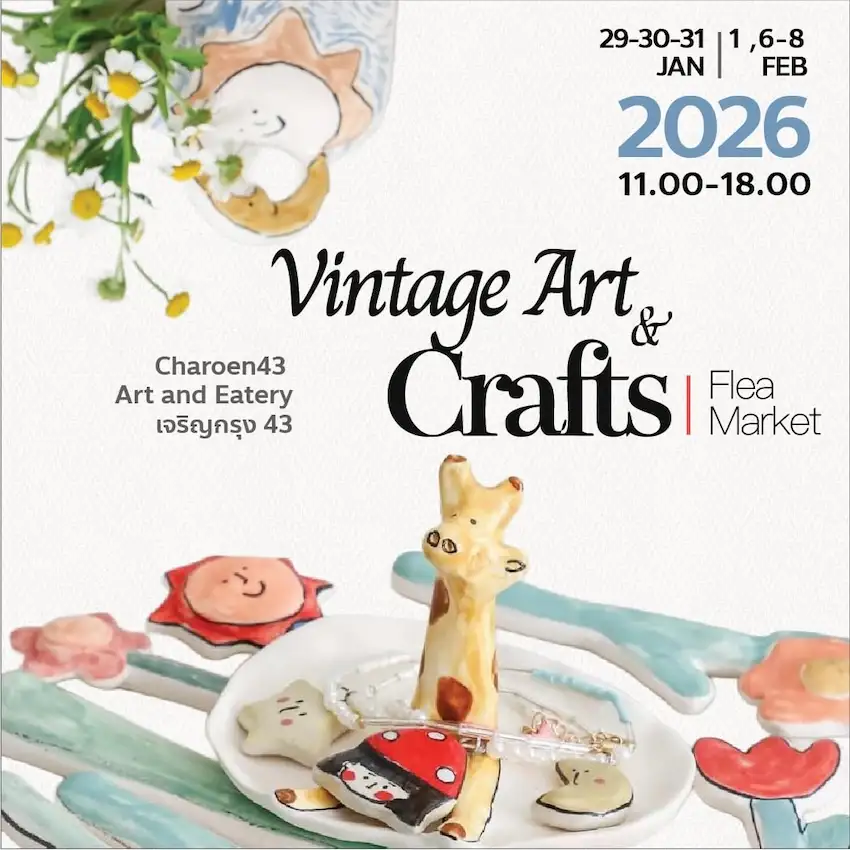 'Vintage Art Craft' กลับมาตอกย้ำกระแสงานคราฟต์ ภายในงาน Bangkok Design Week 2026 ปลุกย่านเจริญกรุงให้คึกคัก!