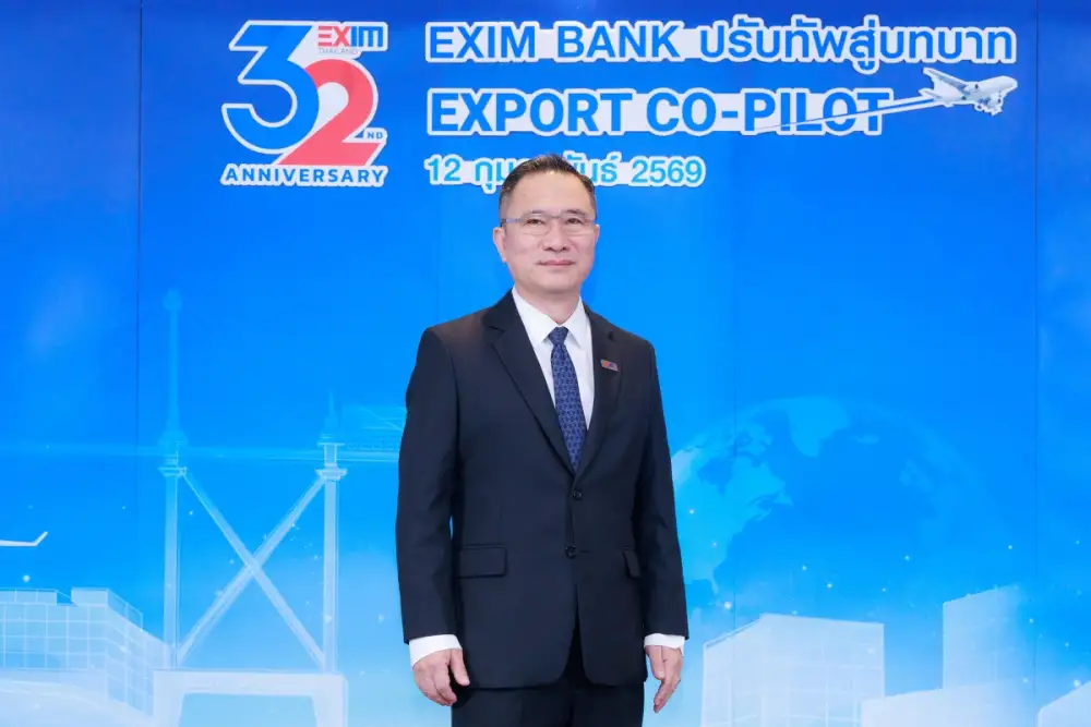 EXIM BANK ปรับทัพสู่บทบาท Export Co-pilot ยกเครื่องกระบวนการทำงาน เสนอโซลูชันครบวงจร เสริมสภาพคล่อง-บริหารความเสี่ยง นำผู้ส่งออกไทยรุกตลาดใหม่ภายใต้กติกาการค้าโลกยุคใหม่