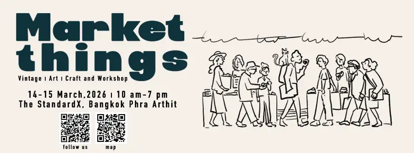 MARKET THINGS Is Back! วีคเอนด์ 14-15 มีนาคมนี้ Vintage, Art, Craft และ Workshop ครบที่ The StandardX, Bangkok Phra Arthit ถนนพระอาทิตย์