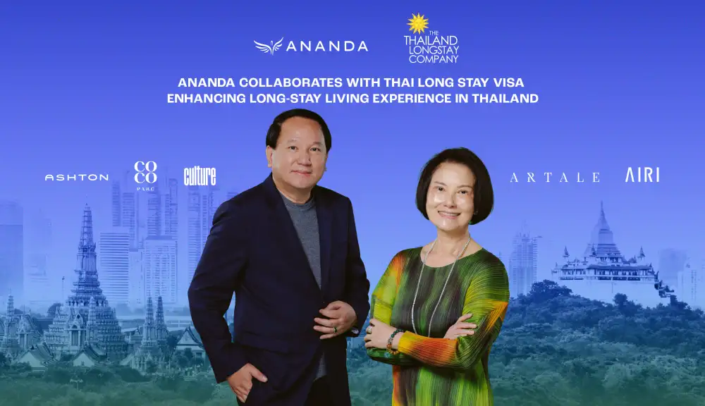 ANAN จับมือ Thai Long Stay Management ดันอสังหาฯไทยรองรับดีมานด์ต่างชาติ สร้างฮับอยู่อาศัยระยะยาว