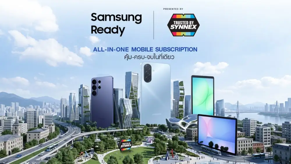 SAMSUNG จับมือ SYNNEX พลิกตลาดบริการเช่าใช้มือถือและแท็ปเล็ตองค์กร เปิดตัว Samsung Ready ตอบโจทย์องค์กรยุคใหม่