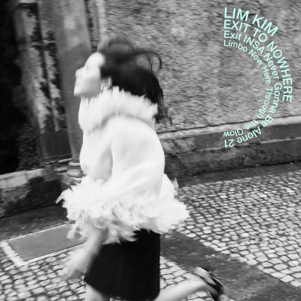 LIM KIM ศิลปินสาวสวยเสียงดีจากเกาหลีใต้ บันทึกการเติบโตผ่านอัลบั้มใหม่ Exit to Nowhere พร้อมปล่อยมิวสิกวิดีโอเพลงใหม่ 