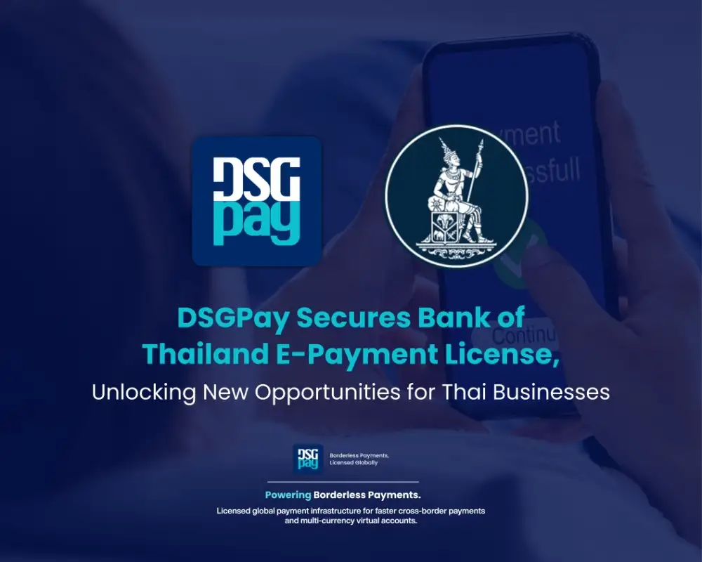 DSGPay เปิดให้บริการในประเทศไทยอย่างเป็นทางการภายใต้ใบอนุญาตจากธนาคารแห่งประเทศไทย พร้อมช่วยภาคธุรกิจบริหารการชำระเงินระหว่างประเทศได้ง่าย รวดเร็ว และคุ้มค่ากว่าเดิม