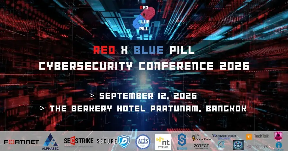 Red x Blue Pill 2026 ชุมนุมเหล่าแฮกเกอร์และผู้เชี่ยวชาญ Cybersecurity ไทย