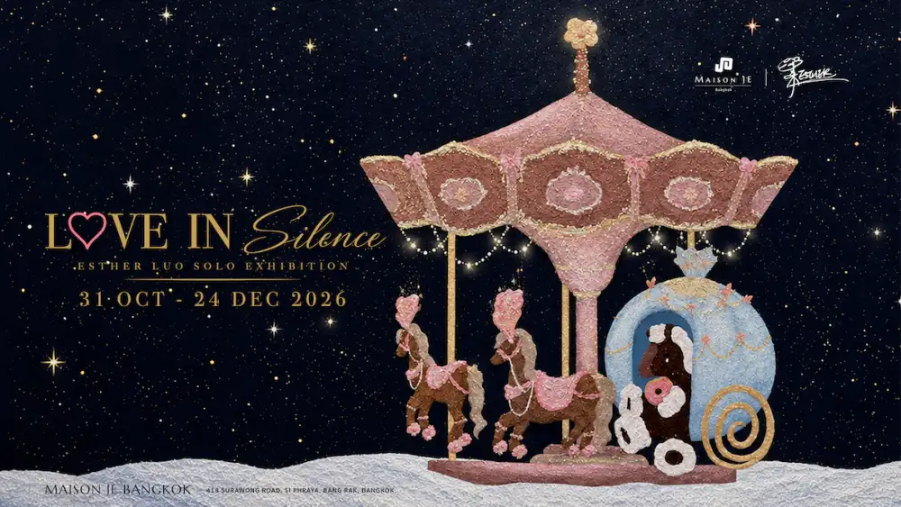 Maison JE ชวนออกเดินทางผ่านความเงียบ ชื่นชมความงามของห้วงเวลาธรรมดา นิทรรศการเดี่ยว