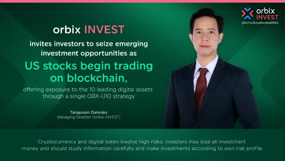orbix INVEST invites investors to seize emerging investment opportunities as US stocks begin trading on blockchain, offering exposure to the top 10 leading digital assets through a single OBX-U10 strategy